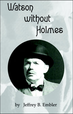 Watson Without Holmes