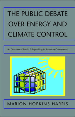 The Public Debate over Energy And Climate Control