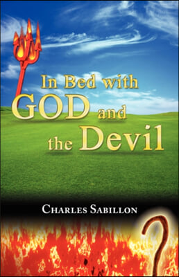 In Bed With God And The Devil