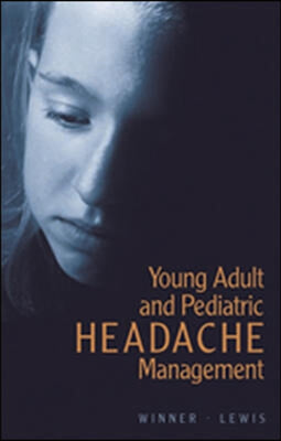 Young Adult and Pediatric eadache Management