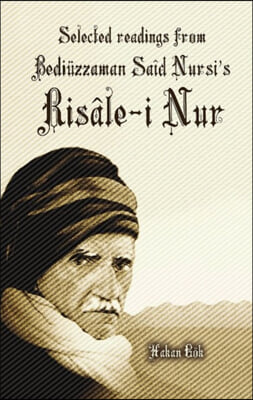 Selected Readings from Bediuzzaman Said Nursi's Risale-I Nur