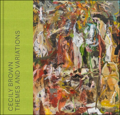 Cecily Brown: Themes and Variations