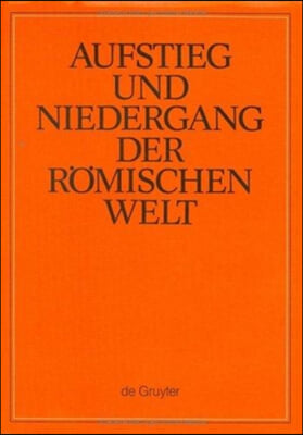 Aufstieg Und Niedergang Der R?mischen Welt (Anrw) / Rise and Decline of the Roman World, Band 4, Philosophie Und Wissenschaften, K?nste