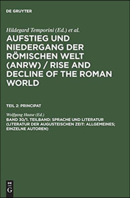 Sprache Und Literatur (Literatur Der Augusteischen Zeit: Allgemeines; Einzelne Autoren)