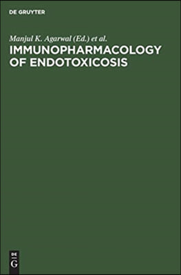 Immunopharmacology of Endotoxicosis: Proceedings of the 5th International Congress of Immunology Satellite Workshop, Kyoto, Japan, August 27, 1983