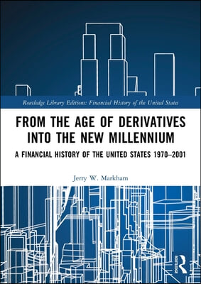 From the Age of Derivatives into the New Millennium