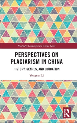 Perspectives on Plagiarism in China