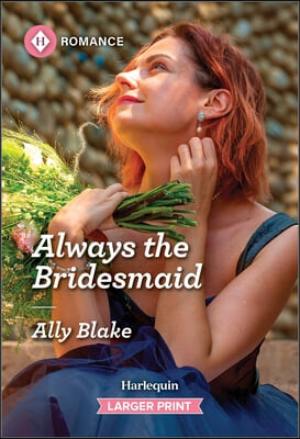 Always the Bridesmaid