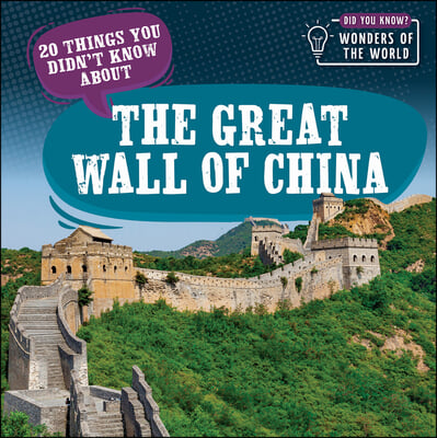 20 Things You Didn&#39;t Know about the Great Wall of China