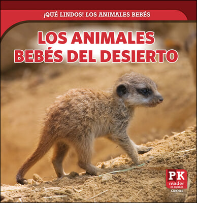 Los Animales Bebés del Desierto (Baby Desert Animals)