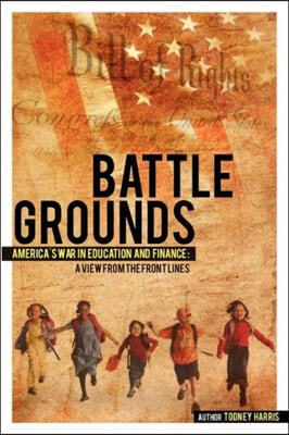 Battlegrounds America&#39;s War in Education and Finance