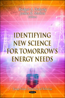 Identifying New Science for Tomorrow&#39;s Energy Needs