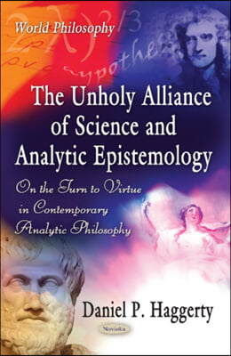 Unholy Alliance of Science &amp; Analytic Epistemology