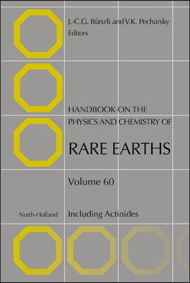 Handbook on the Physics and Chemistry of Rare Earths: Including Actinides Volume 60