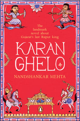 Karan Ghelo: Gujarat&#39;s Last Rajput King