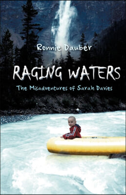Raging Waters: The Misadventures of Sarah Davies