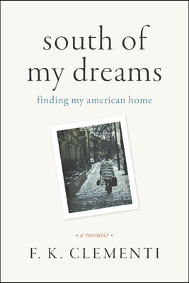 South of My Dreams: Finding My American Home, a Memoir