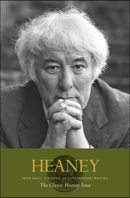 Irish Pages: The Classic Heaney Issue