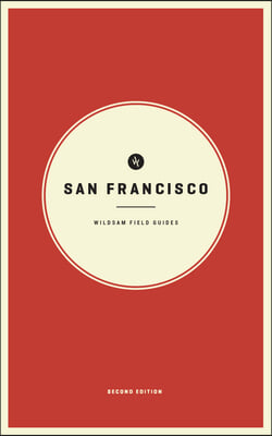 Wildsam Field Guides: San Francisco