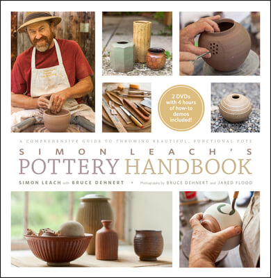 Simon Leach&#39;s Pottery Handbook [With 2 DVDs]