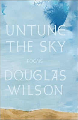 Untune the Sky: Occasional, Stammering Verse