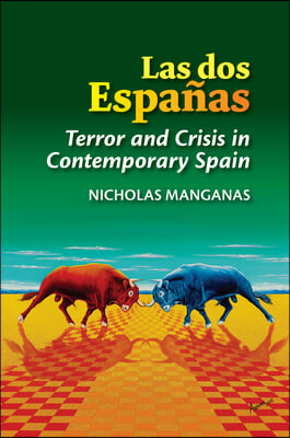 Las DOS Espa&#241;as: Terror and Crisis in Contemporary Spain