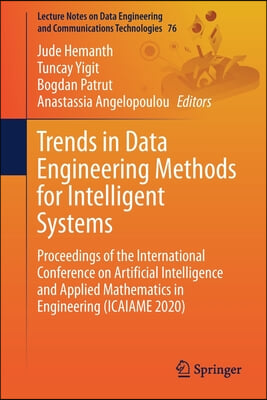 Trends in Data Engineering Methods for Intelligent Systems: Proceedings of the International Conference on Artificial Intelligence and Applied Mathema
