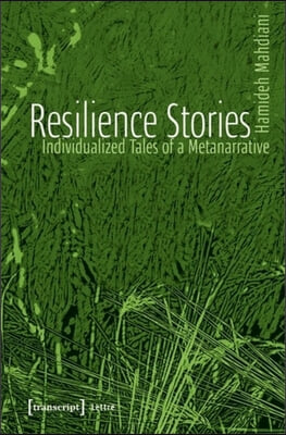 Resilience Stories – Individualized Tales of a Metanarrative