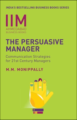 Iima - The Persuasive Manager: Communication Strategies for 21st Century Managers