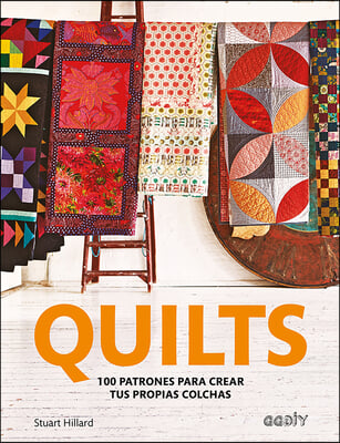 Quilts: 100 Patrones Para Crear Tus Propias Colchas