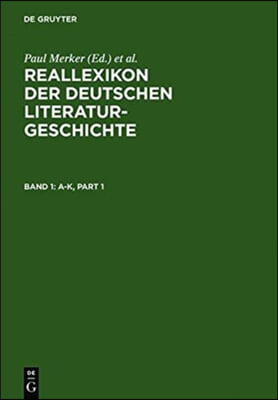 Reallexikon Der Deutschen Literaturgeschichte: Band 1: A-K. Band 2: L-O. Band 3: P-Sk. Band 4: Sl-Z. Band 5: Sachregister