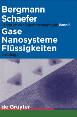 Gase, Nanosysteme, Fl&#252;ssigkeiten