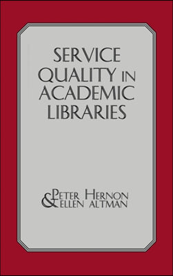 Service Quality in Academic Libraries