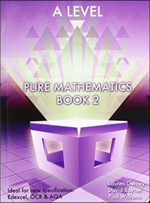 Essential Maths A Level Pure Mathematics Book 2