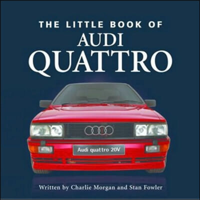 Little Book of Audi Quattro