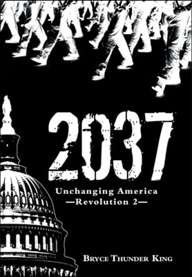 2037: Unchanging America-Revolution 2