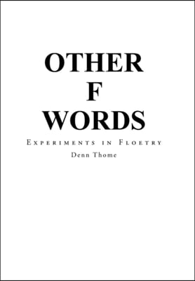 Other F Words: Experiments in Floetry