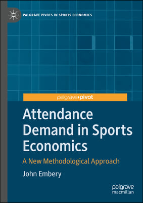 Attendance Demand in Sports Economics: A New Methodological Approach