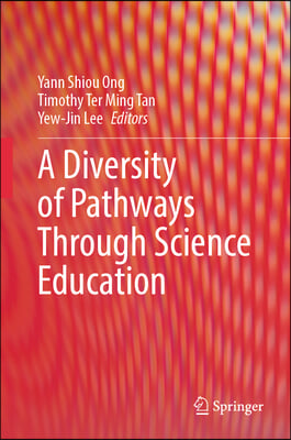 A Diversity of Pathways Through Science Education