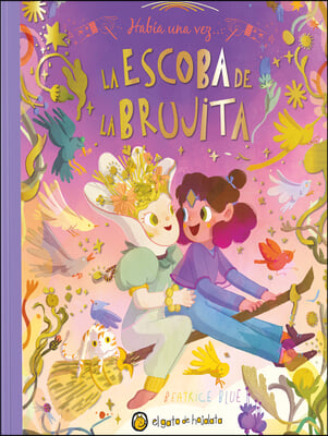 Hab&#237;a Una Vez...La Escoba de la Brujita / Once Upon a Witch&#39;s Broom