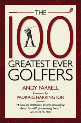 The 100 Greatest Ever Golfers