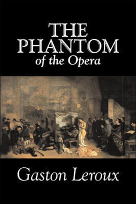[중고] The Phantom of the Opera by Gaston LeRoux, Fiction, Classics