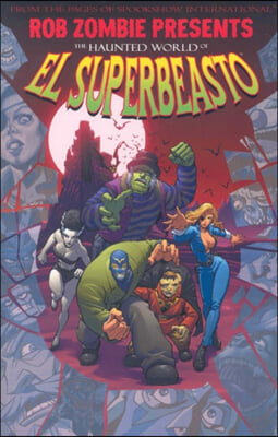 Rob Zombie Presents: The Haunted World of El Superbeasto