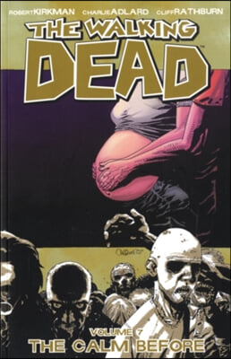 Walking Dead Volume 7: The Calm Before