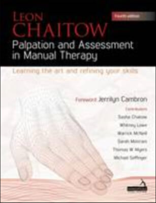 Palpation and Assessment in Manual Therapy: Learning the Art and Refining Your Skills