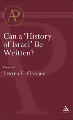 Can a &#39;History of Israel&#39; Be Written?