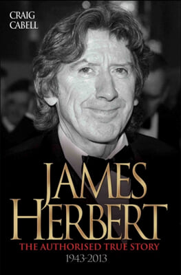 James Herbert - The Authorised True Story 1943-2013