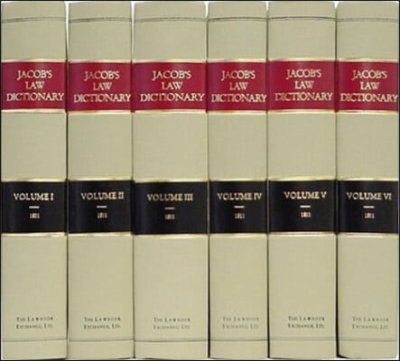 The Law-Dictionary; Explaining the Rise, Progress, and Present State of the English Law; Defining ... and Comprising Copious Information on the Subjects of Law, Trade, and Government. Corrected and Gr