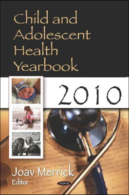 Child &amp; Adolescent Health Yearbook 2010