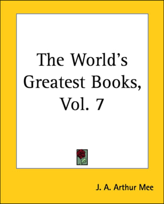 The World&#39;s Greatest Books, Vol. 7